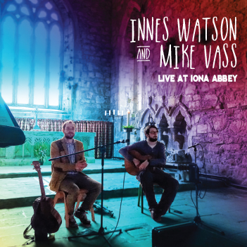 Live at Iona Abbey EP (Innes Watson & Mike Vass)
